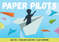 Families Invited to Explore the Art and Science of Flight at Paper Pilots on July 18
